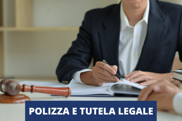 POLIZZA ASSICURATIVA E TUTELA LEGALE